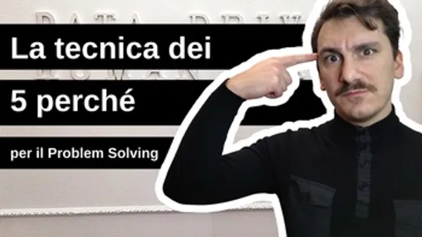 La tecnica dei 5 perché per il problem solving
