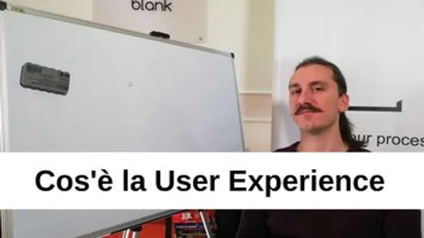Cos'è la User Experience?