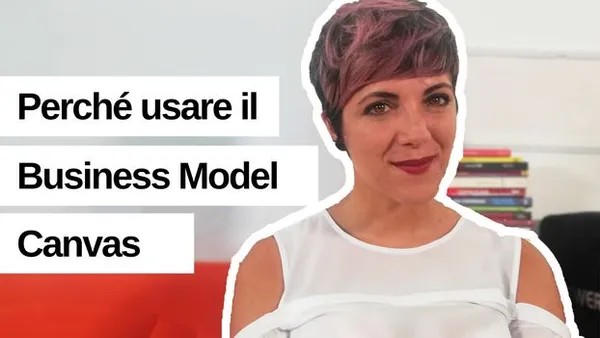 Perché usare il Business Model Canvas