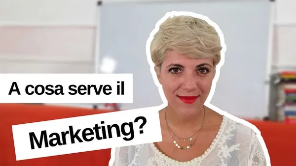 A cosa serve il marketing?