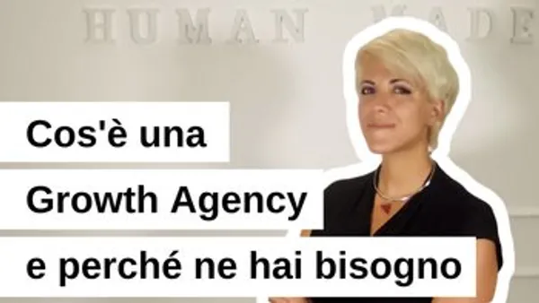 Cos'è una Growth Agency e perché ne hai bisogno 