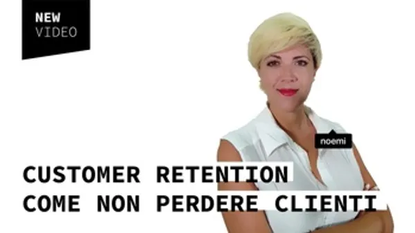 Customer Retention: come non perdere clienti