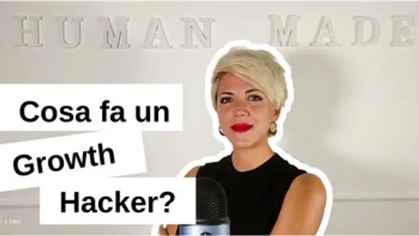 Cosa fa un Growth Hacker?