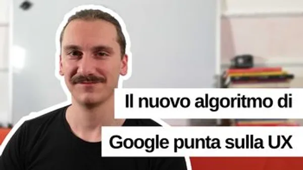 Core Web Vitals: Google punta sulla User Experience