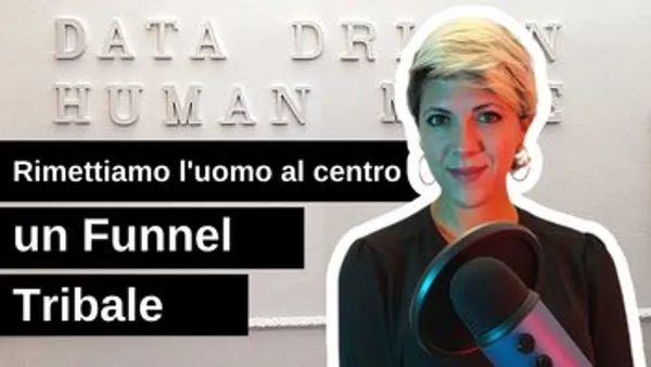 Un funnel tribale: un nuovo punto di vista sui processi di acquisto e di vendita