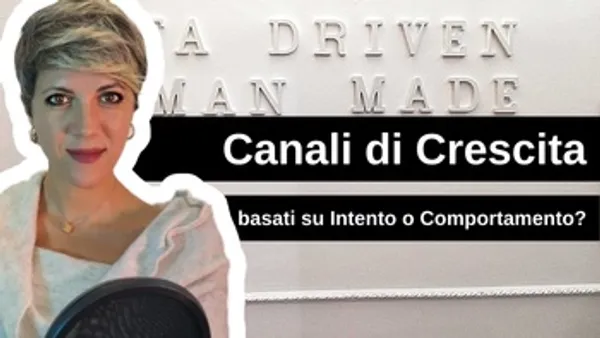 Canali di crescita: meglio quelli basati su intento o quelli basati sul comportamento?