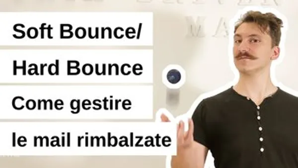 Soft Bounce e Hard Bounce: come gestire le email rimbalzate 
